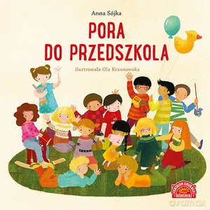 Pora do przedszkola - Anna Sójka [KSIĄŻKA]