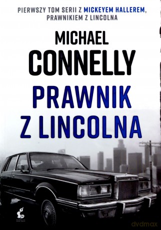 Prawnik z Lincolna - Michael Connelly [KSIĄŻKA]