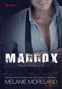 Prywatne imperium T.3 Maddox - Melanie Moreland [KSIĄŻKA]