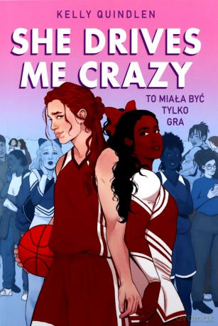 She Drives Me Crazy - Kelly Quindlen [KSIĄŻKA]