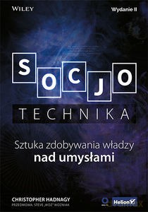 Socjotechnika. Sztuka zdobywania władzy nad umysłami - Christopher Hadnagy [KSIĄŻKA]