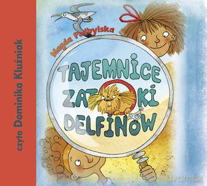 Tajemnice Zatoki Delfinów - Magda Podbylska [AUDIOBOOK]