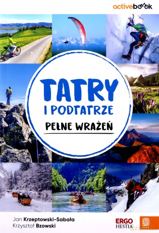 Tatry i Podtatrze pełne wrażeń. ActiveBook - Jan Krzeptowski-Sabała, Krzysztof Bzowski [KSIĄŻKA]