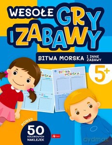 Wesołe gry i zabawy. Bitwa morska i inne zabawy [KSIĄŻKA]