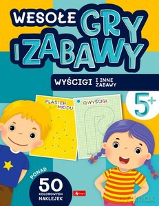 Wesołe gry i zabawy. Wyścigi i inne zabawy [KSIĄŻKA]