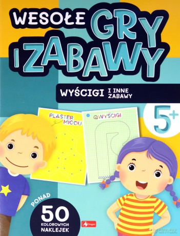 Wesołe gry i zabawy. Wyścigi i inne zabawy [KSIĄŻKA]