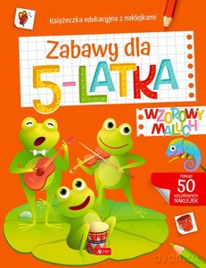 Wzorowy maluch. Zabawy dla 5-latka [KSIĄŻKA]