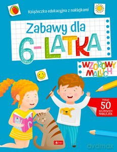 Wzorowy maluch. Zabawy dla 6-latka [KSIĄŻKA]