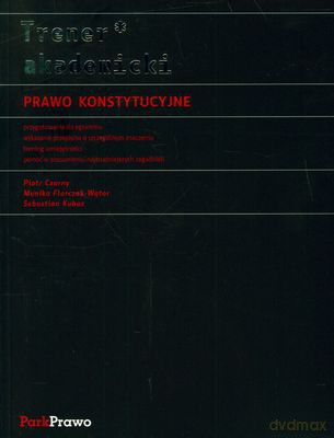 Trener Akademicki Prawo Konstytucyjne [KSIĄŻKA]