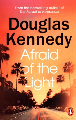 Afraid of the Light - Douglas Kennedy [KSIĄŻKA]
