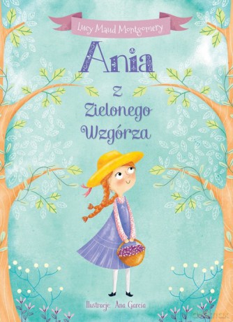 Ania z Zielonego Wzgórza - Lucy Maud Montgomery [KSIĄŻKA]