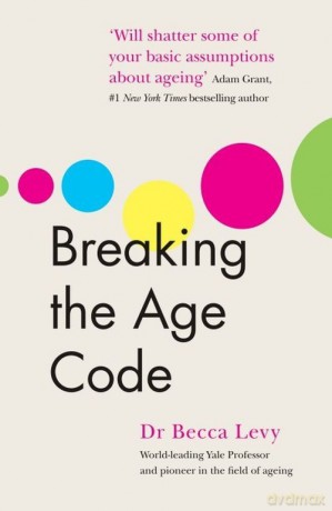 Breaking the Age Code - Becca Levy [KSIĄŻKA]