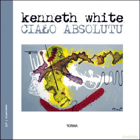 Ciało absolutu - Kenneth White [KSIĄŻKA]