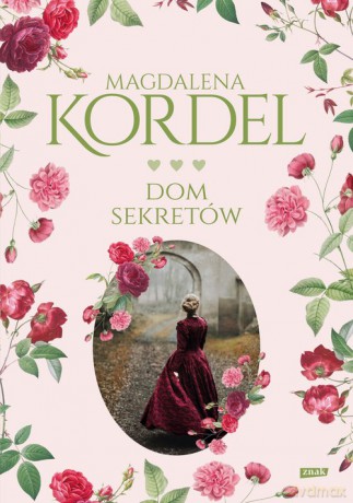 Dom sekretów - Magdalena Kordel [KSIĄŻKA]