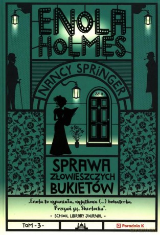 Enola Holmes. Sprawa złowieszczych bukietów - Nancy Spriger [KSIĄŻKA]
