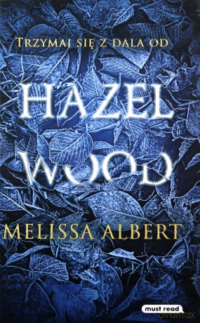 Hazel Wood - Melissa Albert [KSIĄŻKA]