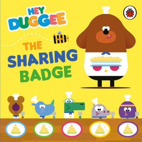 Hey Duggee: The Sharing Badge [KSIĄŻKA]