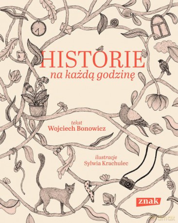 Historie na każdą godzinę - Wojciech Bonowicz [KSIĄŻKA]