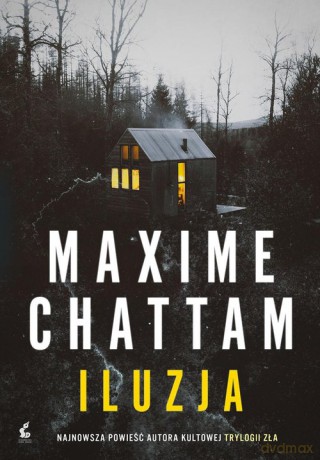 Iluzja - Maxime Chattam [KSIĄŻKA]