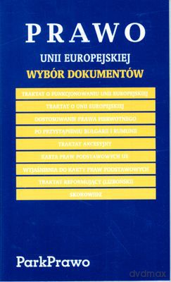 Prawo Unii Europejskiej Wybór Dokumentów 1.02.2010 Folia [KSIĄŻKA]