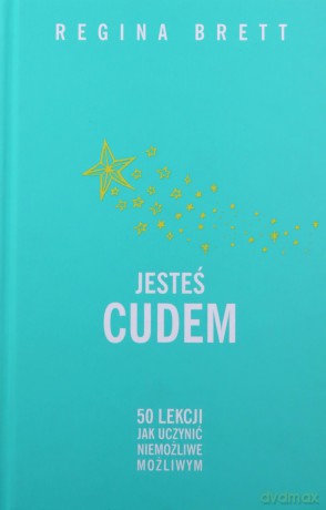 Jesteś cudem - Regina Brett [KSIĄŻKA]