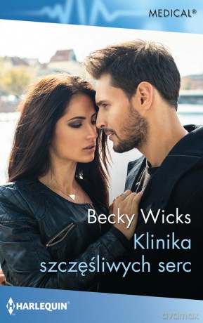 Klinika szczęśliwych serc - Becky Wicks [KSIĄŻKA]