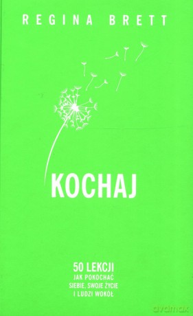 Kochaj - Regina Brett [KSIĄŻKA]
