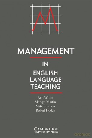 Management in English Language Teaching - Ron White, Mervyn Martin [KSIĄŻKA]