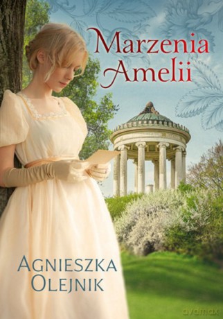 Marzenia Amelii - Agnieszka Olejnik [KSIĄŻKA]