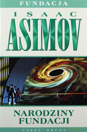 Narodziny Fundacji - Isaac Asimov [KSIĄŻKA]