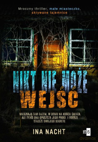 Nikt nie może wejść - Ina Nacht [KSIĄŻKA]