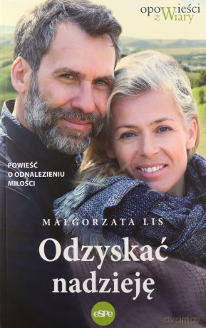 Odzyskać nadzieję - Małgorzata Lis [KSIĄŻKA]