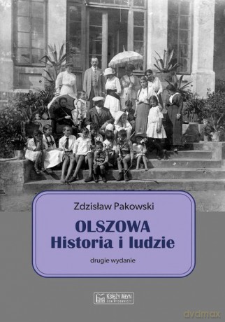 Olszowa. Historia i ludzie - Zdzisław Pakowski [KSIĄŻKA]