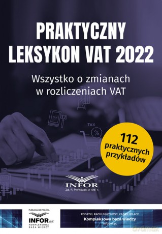 Praktyczny Leksykon VAT 2022 [KSIĄŻKA]