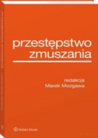 Przestępstwo zmuszania [KSIĄŻKA]