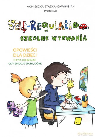 Self-Regulation Szkolne wyzwania 2022 - Agnieszka Stążka-Gawrysiak [KSIĄŻKA]
