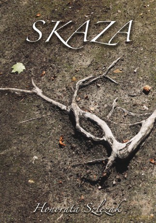 Skaza - Honorata Szlęzak [KSIĄŻKA]
