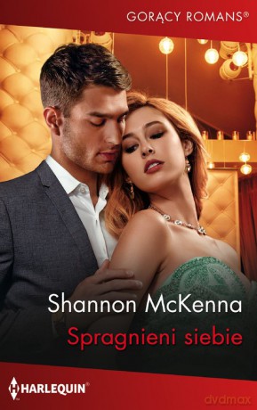 Spragnieni siebie - Shannon McKenna [KSIĄŻKA]