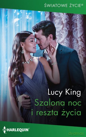 Szalona noc i reszta życia - Lucy King [KSIĄŻKA]