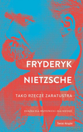 Tako rzecze Zaratustra - Friedrich Nietzche [KSIĄŻKA]