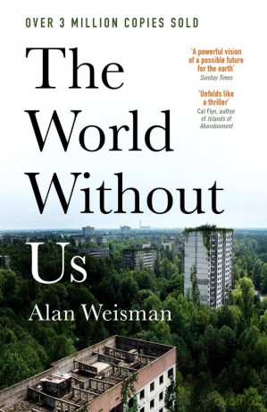 The World Without Us - Alan Weisman [KSIĄŻKA]