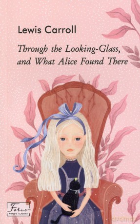 Through the Looking-Glass, and What Alice Found There - Lewis Carroll [KSIĄŻKA]