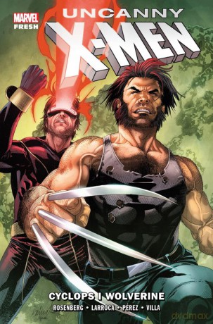 Uncanny X-Men. Cyclops i Wolverine (Tom 2) [KOMIKS]