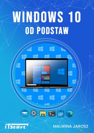 Windows 10 od podstaw - Malwina Jarosz [KSIĄŻKA]