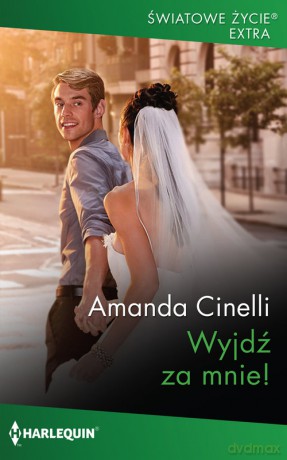 Wyjdź za mnie! - Amanda Cinelli [KSIĄŻKA]