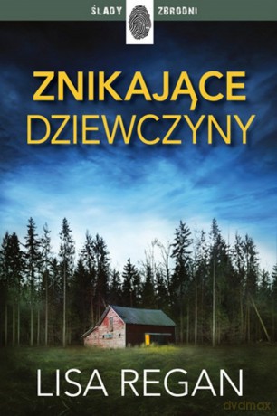 Znikające dziewczyny - Lisa Regan [KSIĄŻKA]