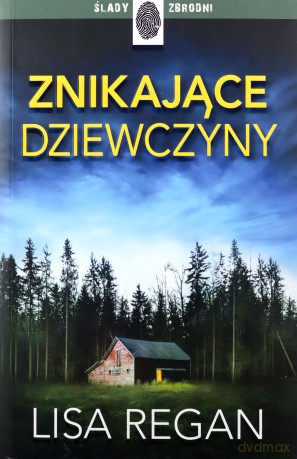 Znikające dziewczyny - Lisa Regan [KSIĄŻKA]