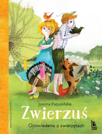 Zwierzuś opowiadania o zwierzętach - Joanna Papuzińska [KSIĄŻKA]