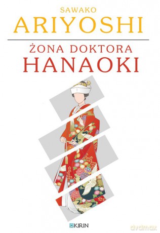 Żona doktora Hanaoki - Sawako Ariyoshi [KSIĄŻKA]