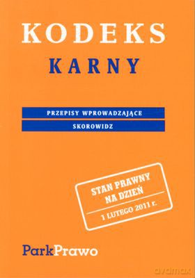 Kodeks Karny Skorowidz 1.02.2011 [KSIĄŻKA]